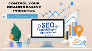 Control Your Brand’s Online Presence with SEO